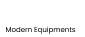 Modern Equipment